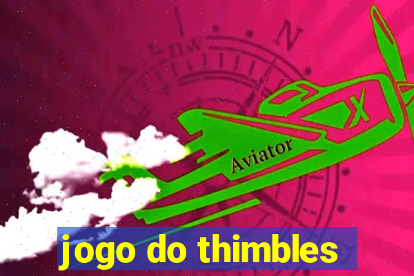 jogo do thimbles